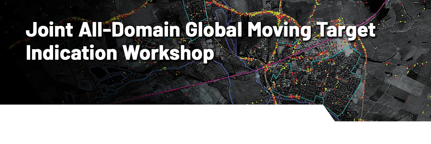 Joint All-Domain Global Moving Target Indication Special Meeting